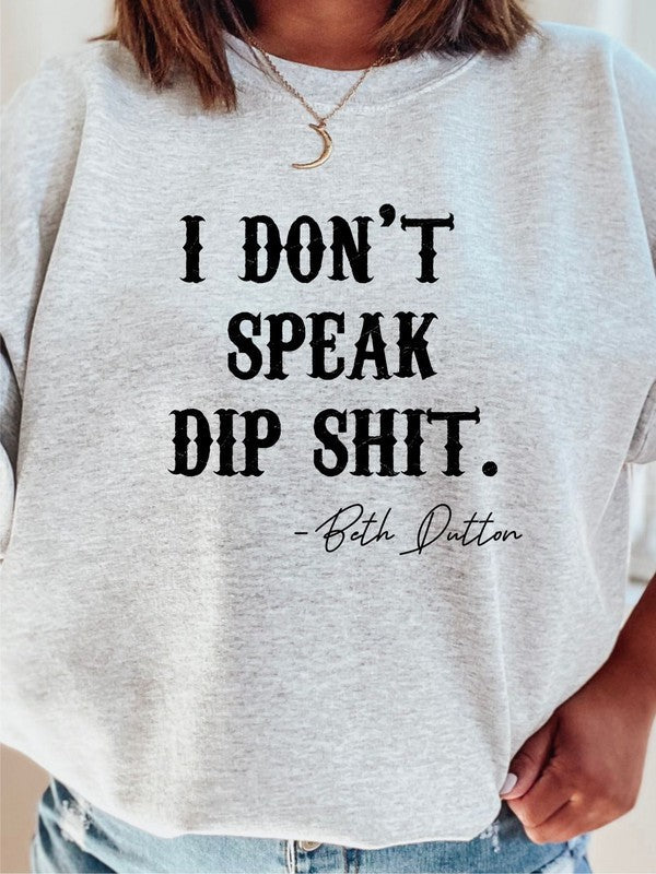 Stilla | Don't Speak Dip Shit Cozy Crewneck Sweatshirt
