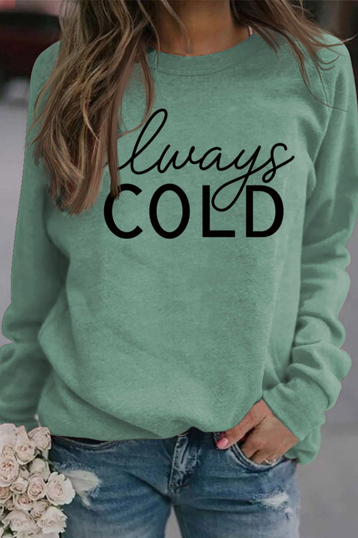 Stilla | Sweatshirt med trykket „always Cold“.