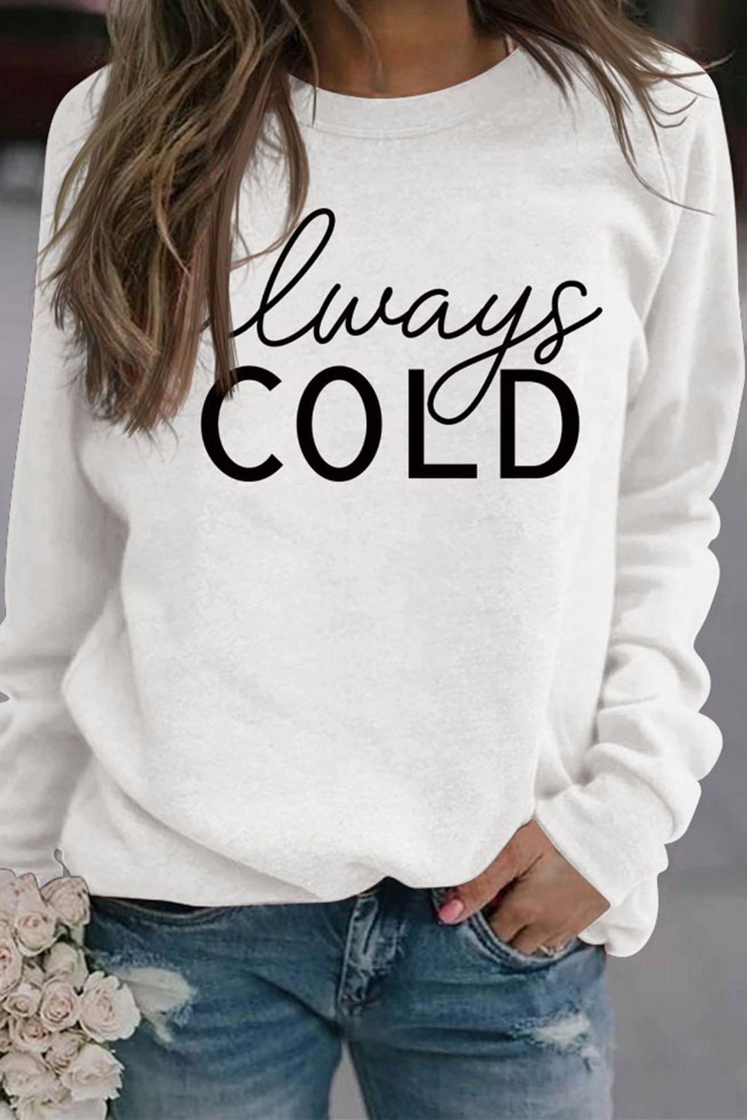 Stilla | Sweatshirt med trykket „always Cold“.
