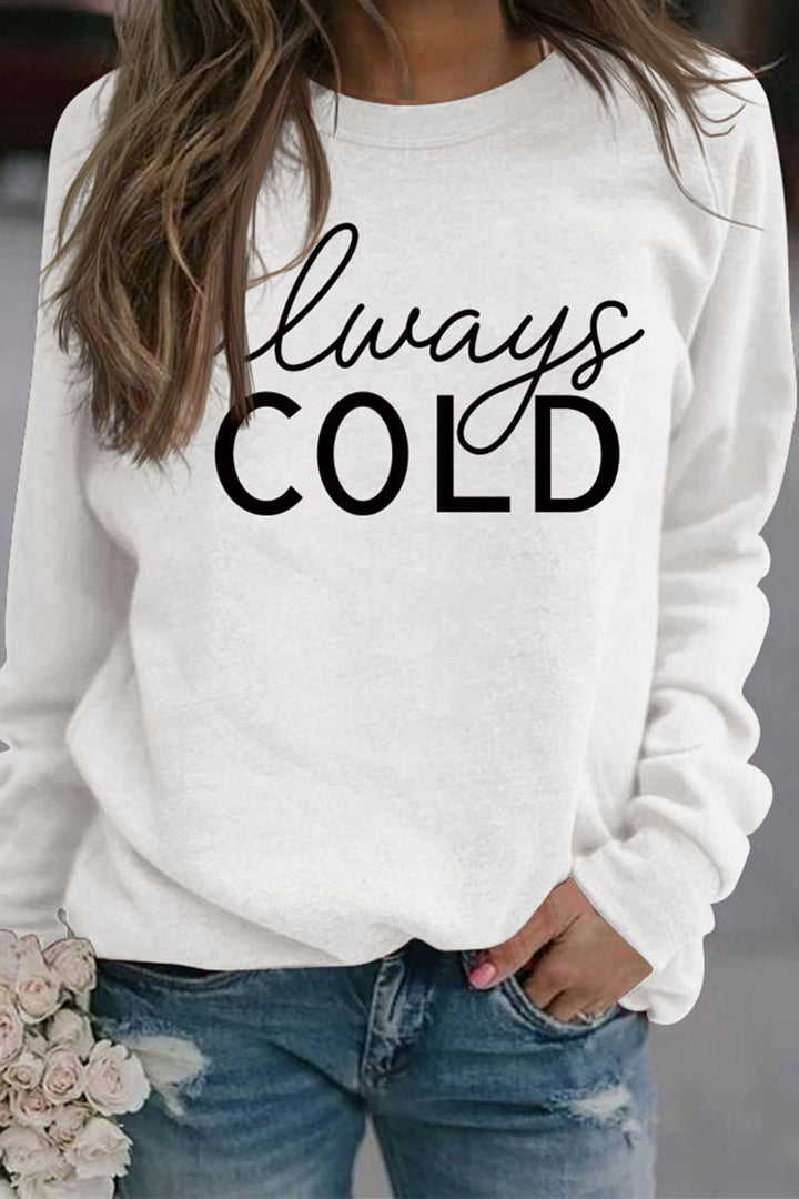 Stilla | Sweatshirt med trykket „always Cold“.